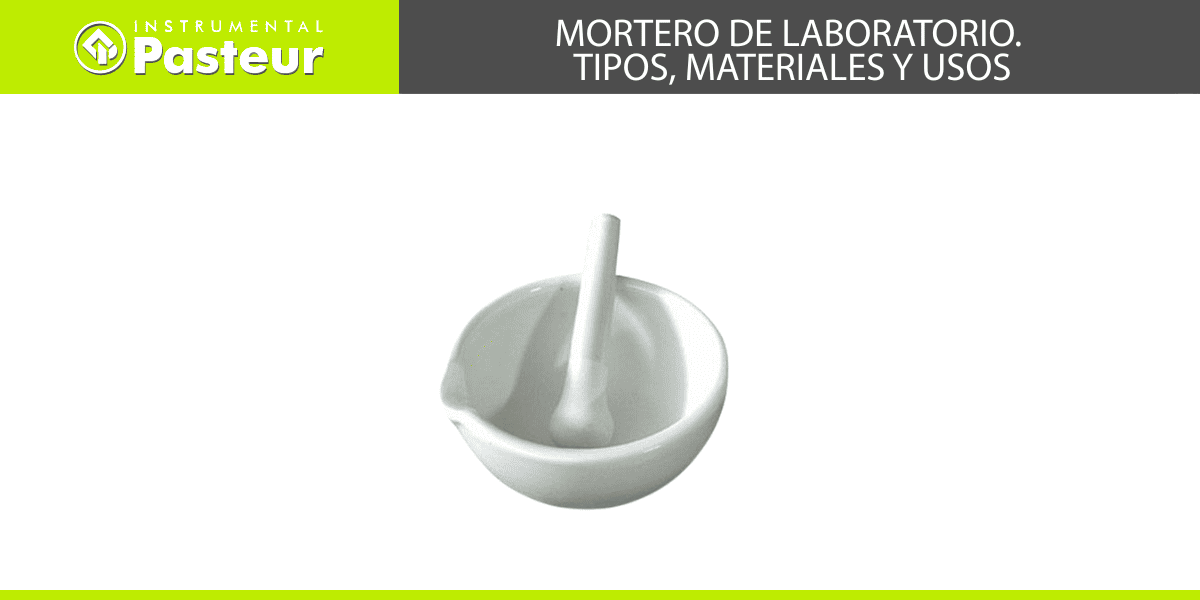 Mortero de Laboratorio. Tipos, Materiales y Usos